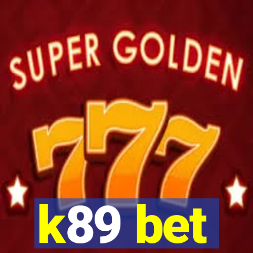 k89 bet