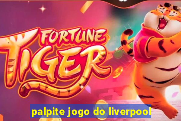 palpite jogo do liverpool