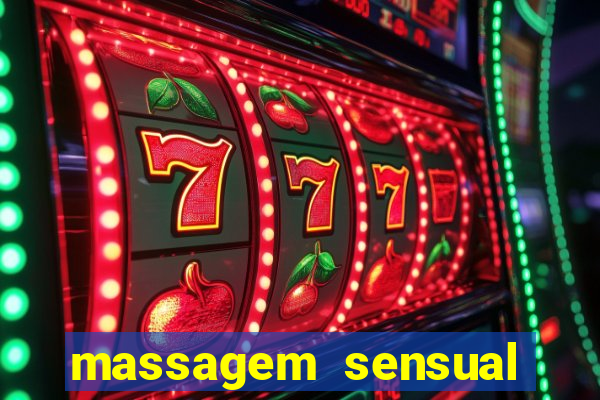 massagem sensual novo hamburgo