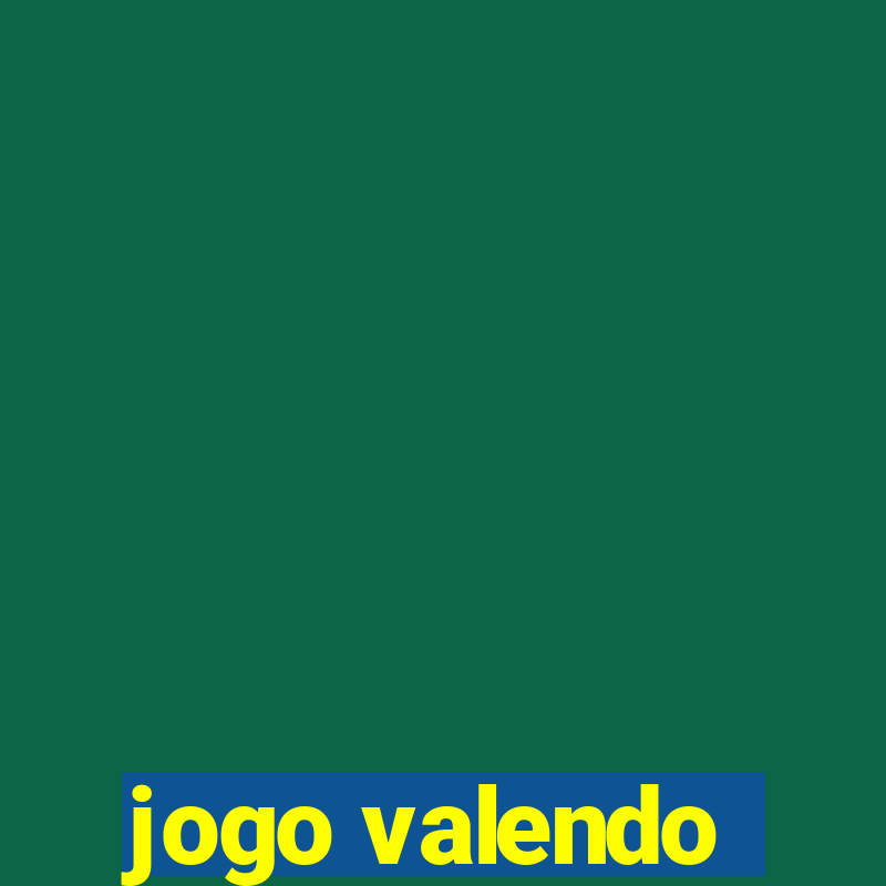 jogo valendo