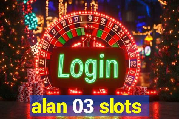 alan 03 slots