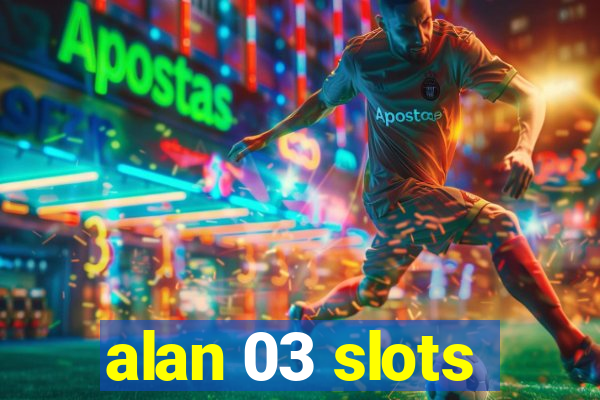 alan 03 slots