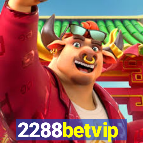 2288betvip