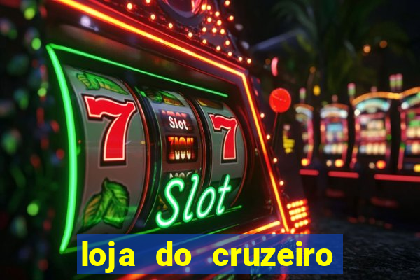 loja do cruzeiro no itau power shopping