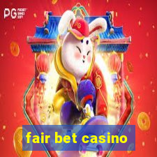 fair bet casino