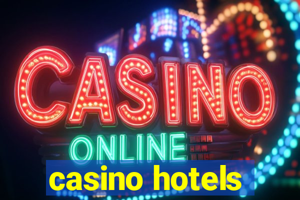 casino hotels