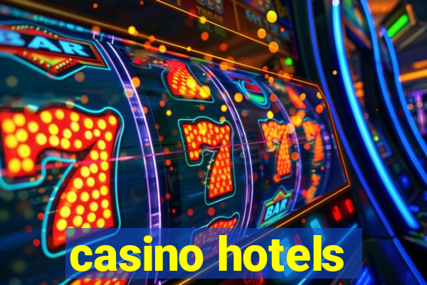 casino hotels