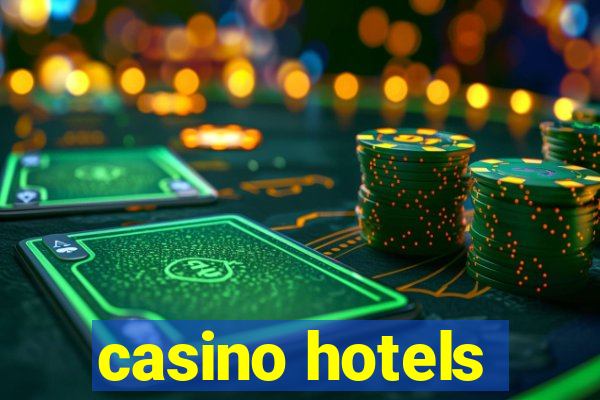 casino hotels