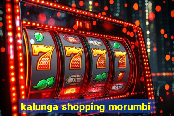 kalunga shopping morumbi