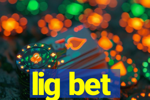 lig bet