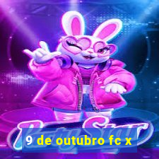 9 de outubro fc x