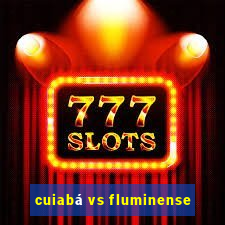 cuiabá vs fluminense