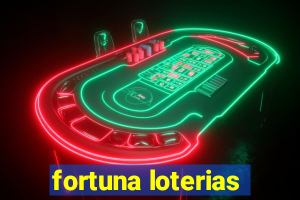 fortuna loterias