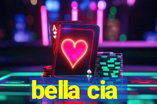 bella cia