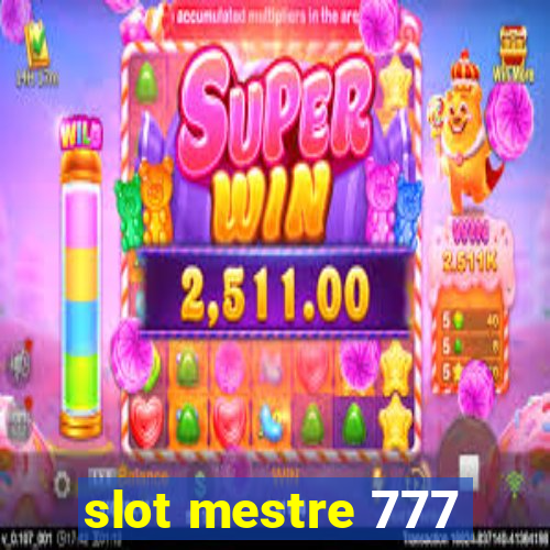 slot mestre 777