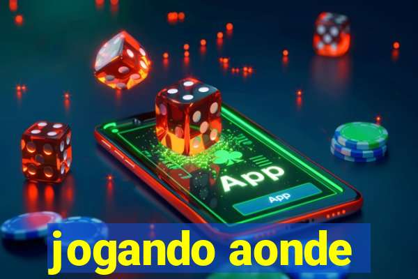 jogando aonde