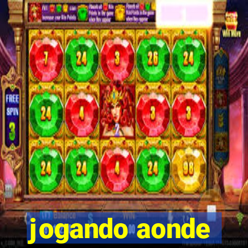 jogando aonde