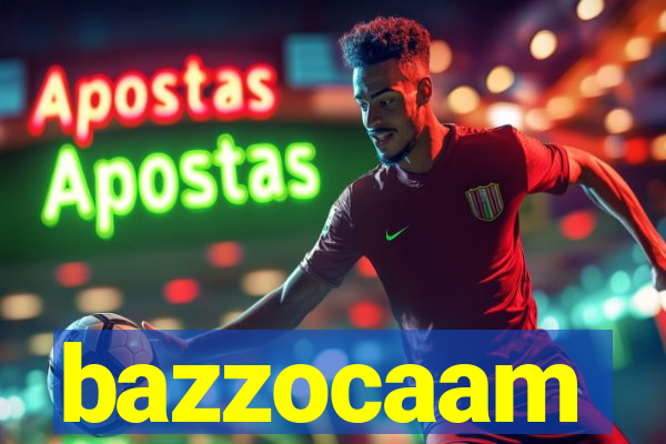 bazzocaam