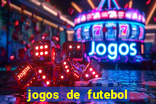 jogos de futebol de amanha