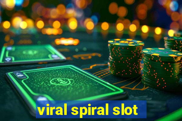 viral spiral slot