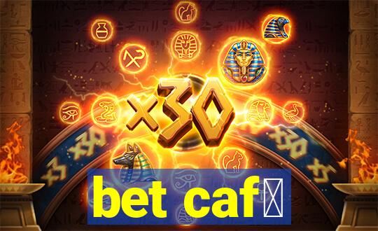 bet caf茅