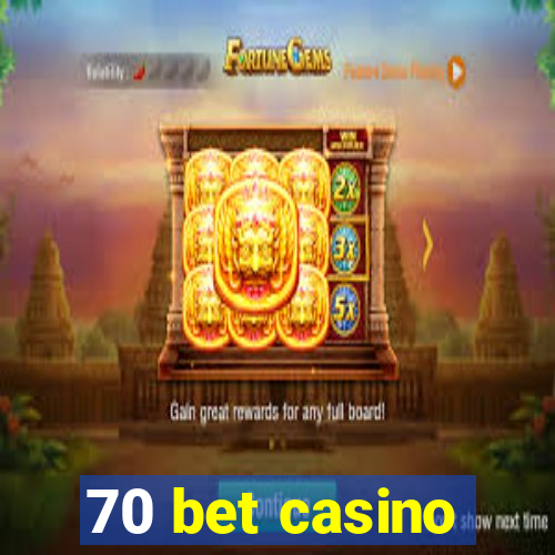 70 bet casino