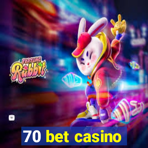 70 bet casino