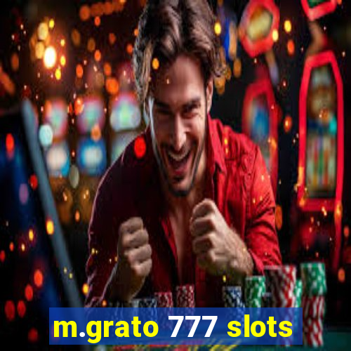 m.grato 777 slots