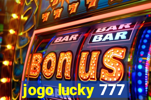 jogo lucky 777