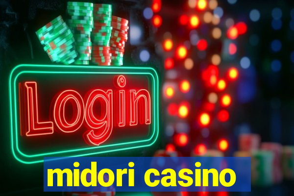 midori casino