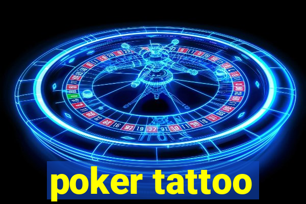 poker tattoo