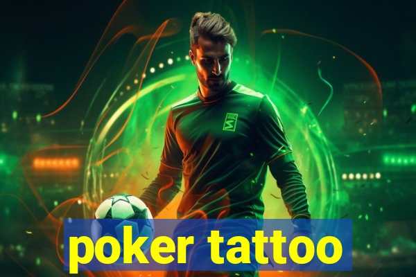 poker tattoo