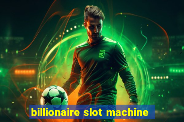 billionaire slot machine