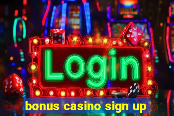 bonus casino sign up