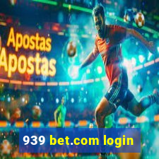 939 bet.com login