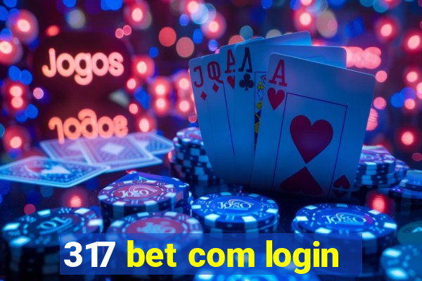 317 bet com login