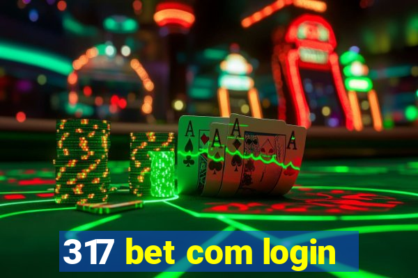 317 bet com login