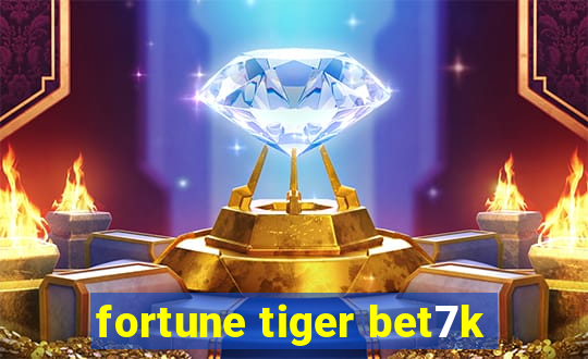 fortune tiger bet7k