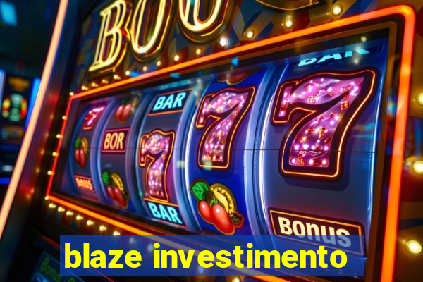 blaze investimento