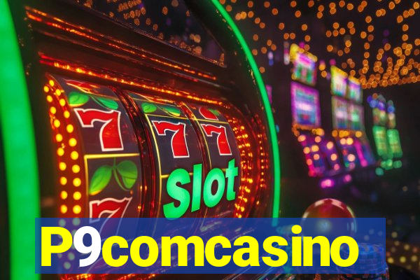 P9comcasino