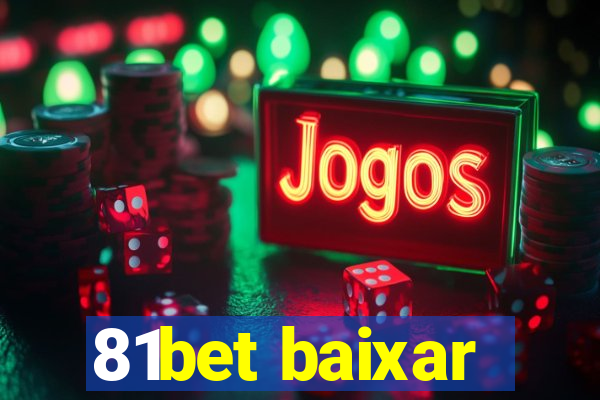 81bet baixar