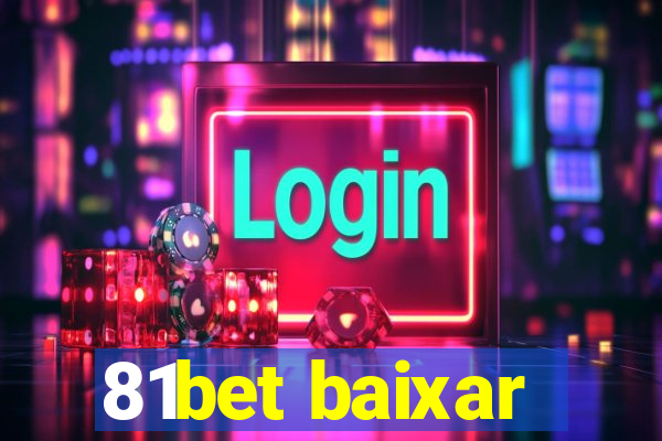 81bet baixar