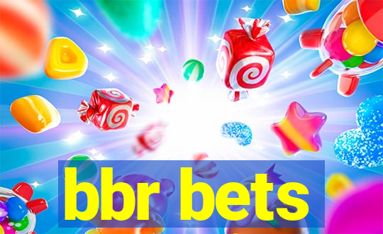 bbr bets