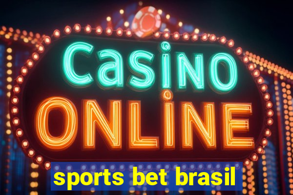 sports bet brasil