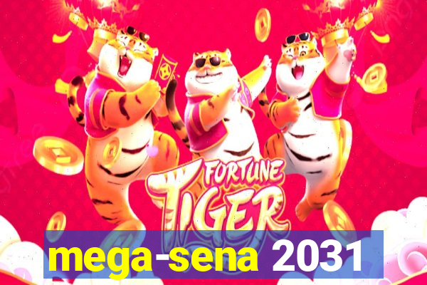 mega-sena 2031