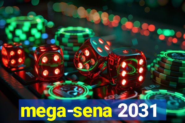 mega-sena 2031