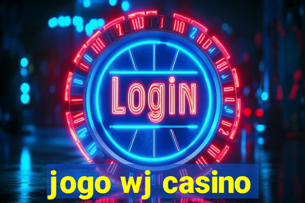 jogo wj casino