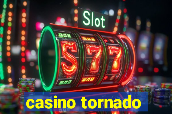 casino tornado