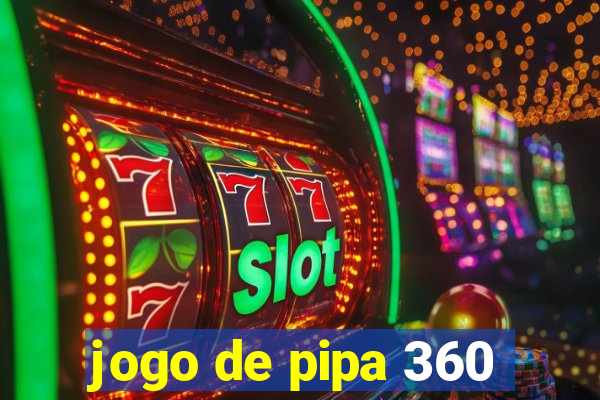 jogo de pipa 360