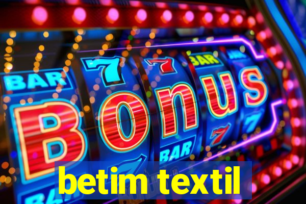 betim textil